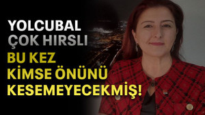 Bu kez kimse önünü kesemeyecekmiş!